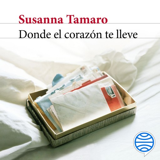 Donde el corazón te lleve, Susanna Tamaro