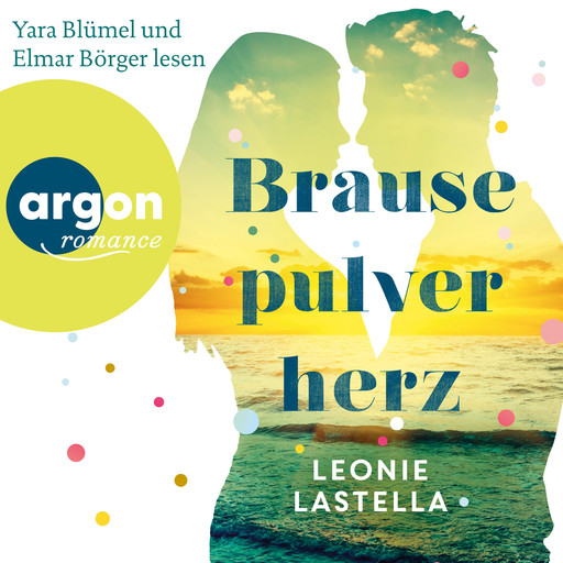 Brausepulverherz (Ungekürzte Lesung), Leonie Lastella