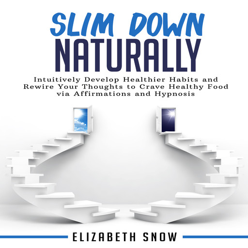 Slim Down Naturally, Elizabeth Snow