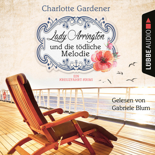 Lady Arrington und die tödliche Melodie - Ein Kreuzfahrt-Krimi - Ein Fall für Mary Arrington, Band 2 (Ungekürzt), Charlotte Gardener