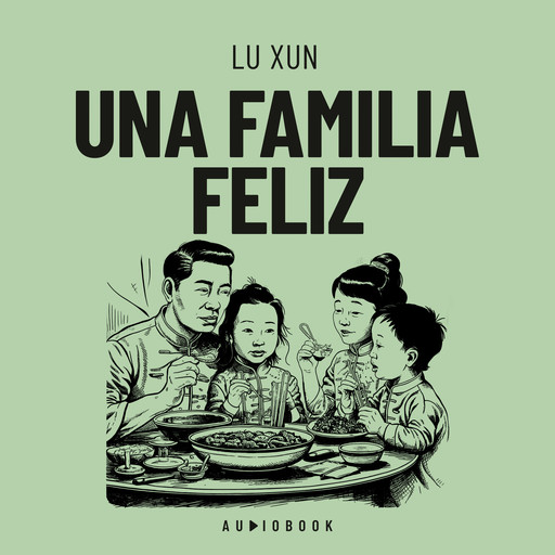 Una familia feliz, Lu Xun