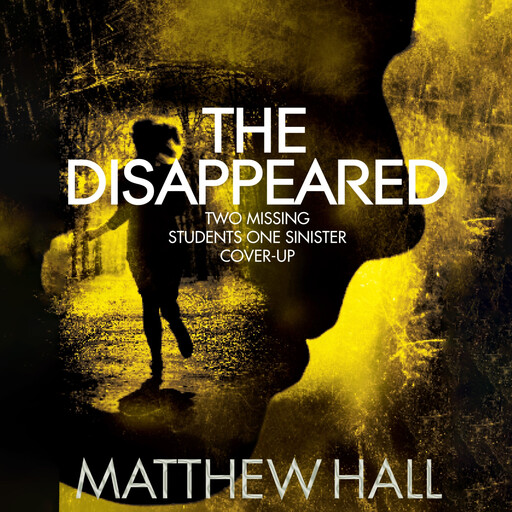 The Disappeared, Matthew Hall