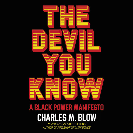 The Devil You Know, Charles M. Blow