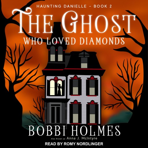 The Ghost Who Loved Diamonds, Bobbi Holmes, Anna J. McIntyre