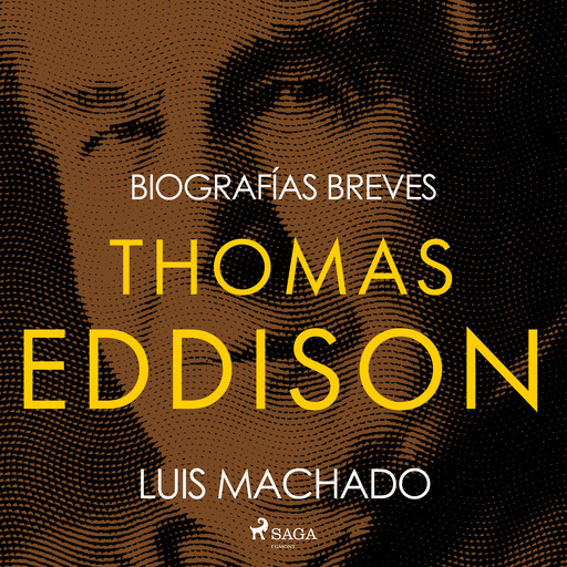 Biografías breves - Thomas Edison, Luis Machado