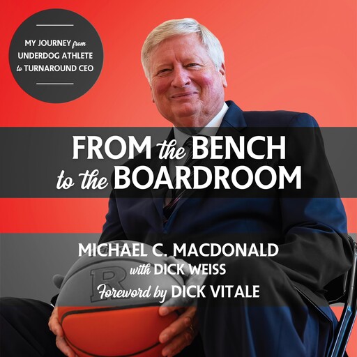 From the Bench to the Boardroom, Michael MacDonald, Dick Vitale, Dick Weiss