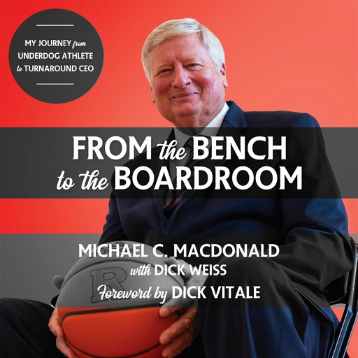 From the Bench to the Boardroom, Michael MacDonald, Dick Vitale, Dick Weiss