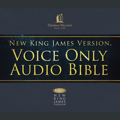 Voice Only Audio Bible - New King James Version, NKJV (Narrated by Bob Souer): Complete Bible, Thomas Nelson