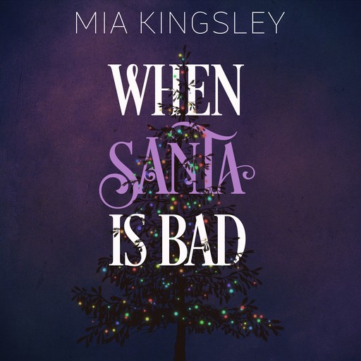 When Santa Is Bad, Mia Kingsley