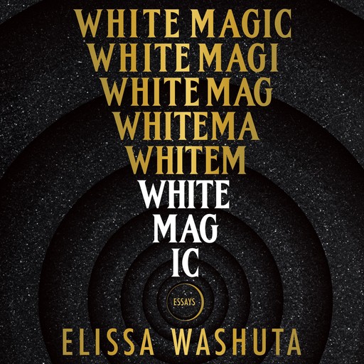 White Magic, Elissa Washuta