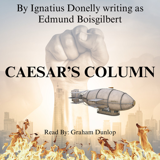 Caesar's Column: A Story of the Twentieth Century, Ignatius Donnelly, EDMUND BOISGILBERT