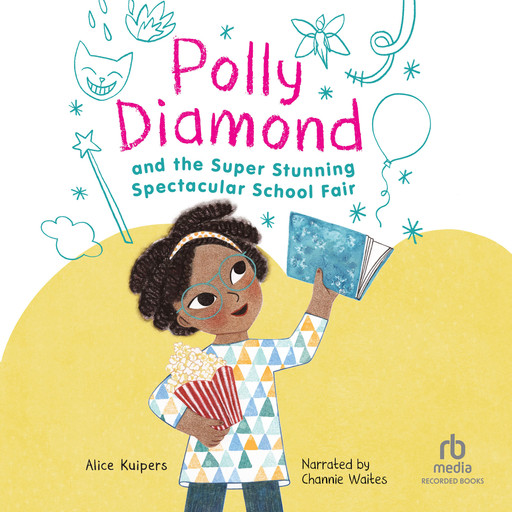 Polly Diamond and the Super Stunning Spectacular School Fair, Alice Kuipers