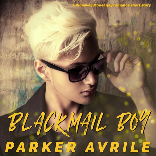 Blackmail Boy, Parker Avrile