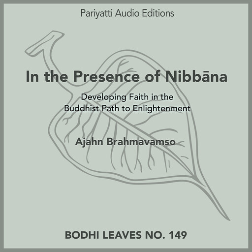 In the Presence of Nibbāna, Ajahn Brahmavamso