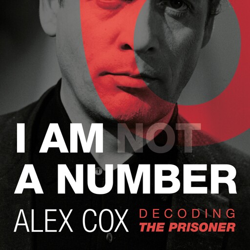 I Am NOT A Number, Alex Cox