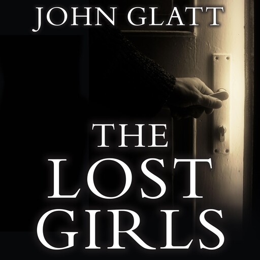 The Lost Girls, John Glatt