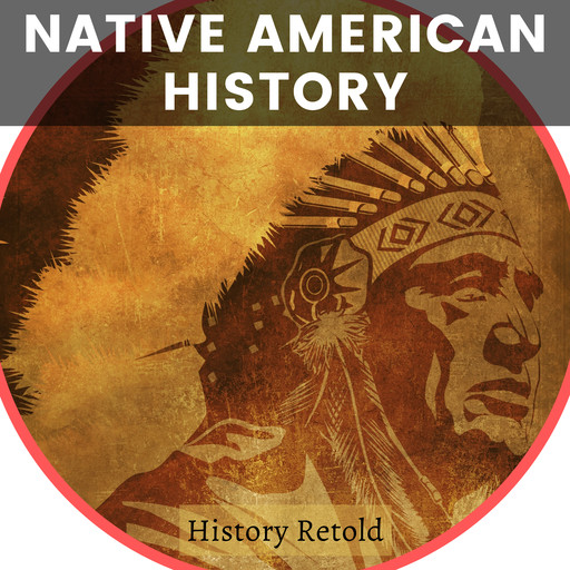 Native American History, History Retold