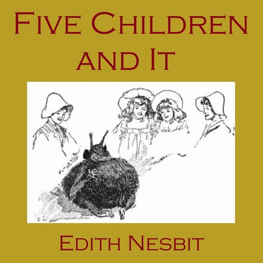 Five Children and It, Edith Nesbit