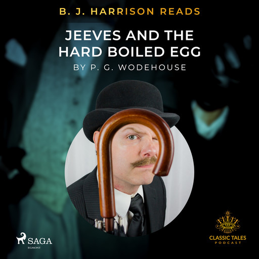 B. J. Harrison Reads Jeeves and the Hard Boiled Egg, P. G. Wodehouse