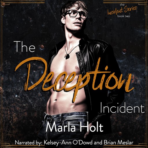 The Deception Incident: A Secret Baby Romance (The Incident Series Book 2), Marla HOlt