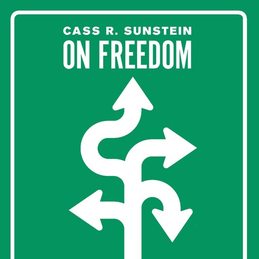 On Freedom, Cass Sunstein