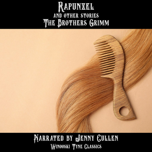 Rapunzel and Other Stories, Brothers Grimm