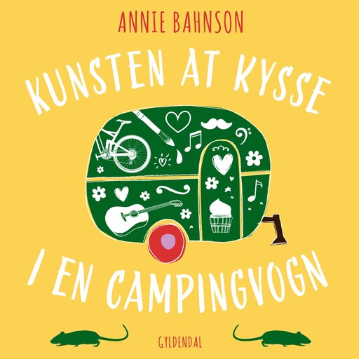 Kunsten at kysse i en campingvogn, Annie Bahnson