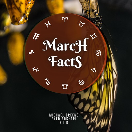 March Facts, Michael Greens, Syed Bokhari, FIB
