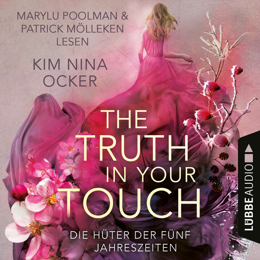 The Truth in Your Touch - Die Hüter der fünf Jahreszeiten, Teil 2 (Ungekürzt), Kim Nina Ocker