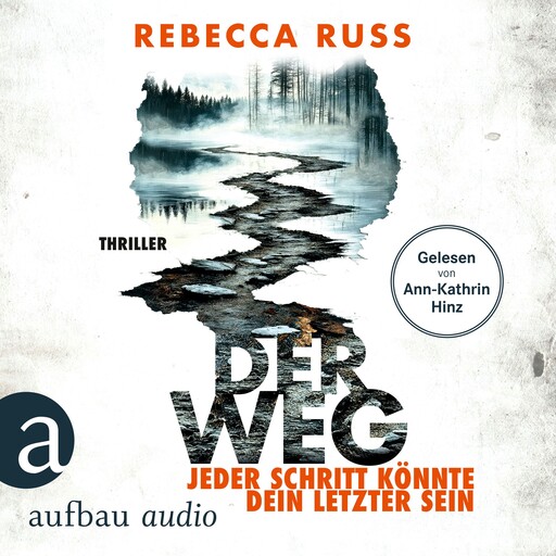 Der Weg - Jeder Schritt könnte dein letzter sein - Thriller (Ungekürzt), Rebecca Russ
