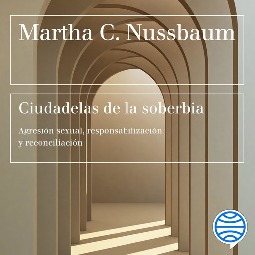 Ciudadelas de la soberbia, Martha C. Nussbaum