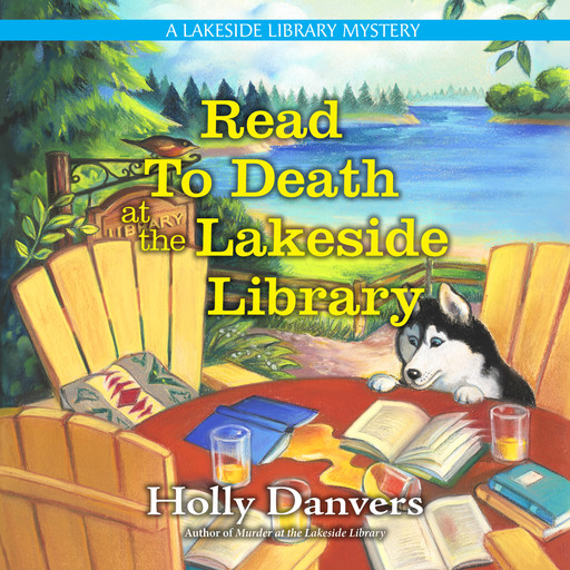 Read to Death at the Lakeside Library, Holly Danvers