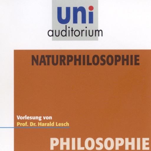 Naturphilosophie, Harald Lesch