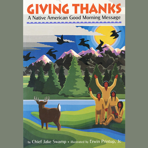 Giving Thanks: A Native American Good Morning Message, Chief Jake Swamp