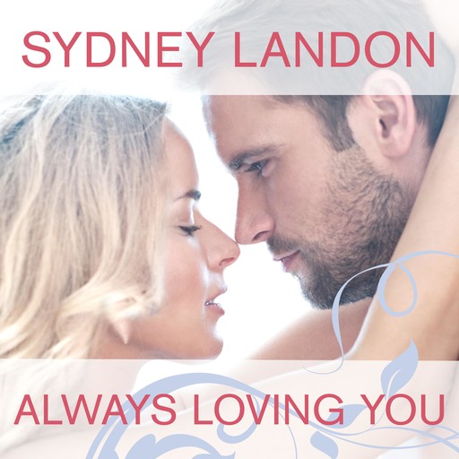 Always Loving You, Sydney Landon