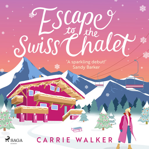 Escape to the Swiss Chalet, Carrie Walker