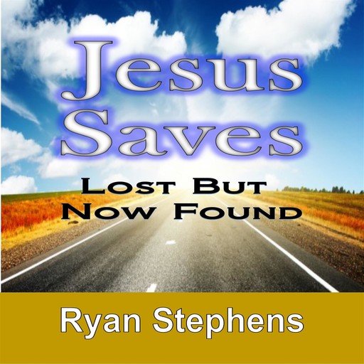Jesus Saves, Ryan Stephens