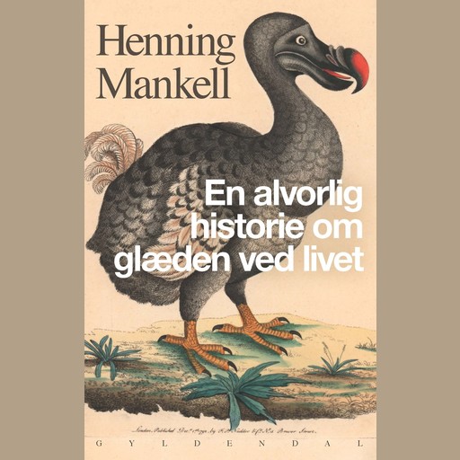 En alvorlig historie om glæden ved livet, Henning Mankell