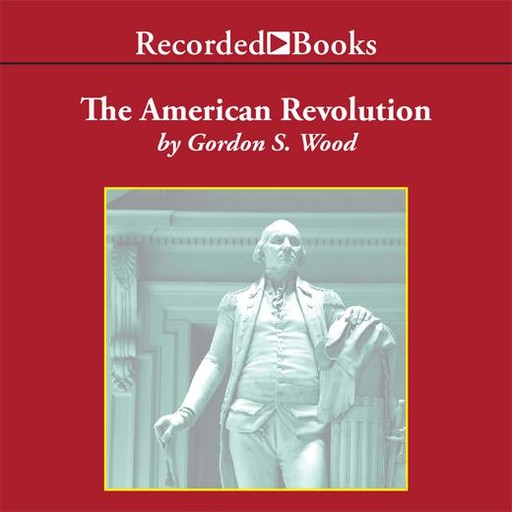 The American Revolution, Gordon S. Wood