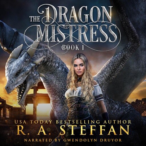 The Dragon Mistress: Book 1, R.A. Steffan