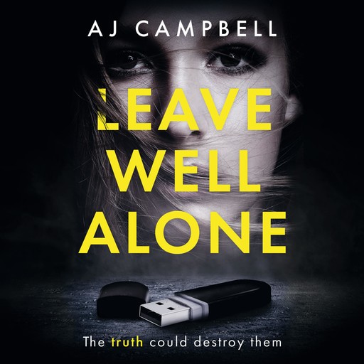 Leave Well Alone, A.J. Campbell