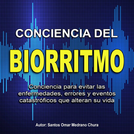 Conciencia Del Biorritmo, Santos Omar Medrano Chura