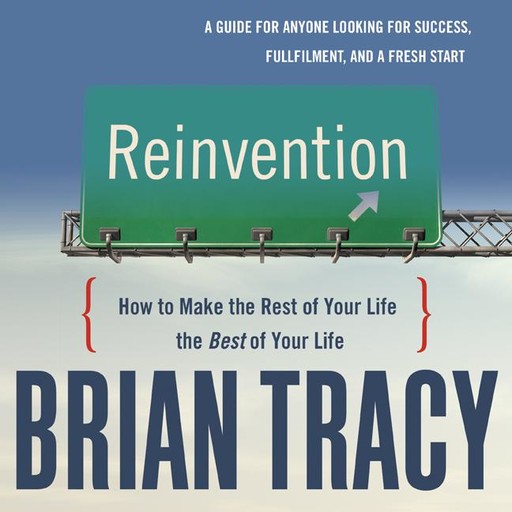 Reinvention, Brian Tracy