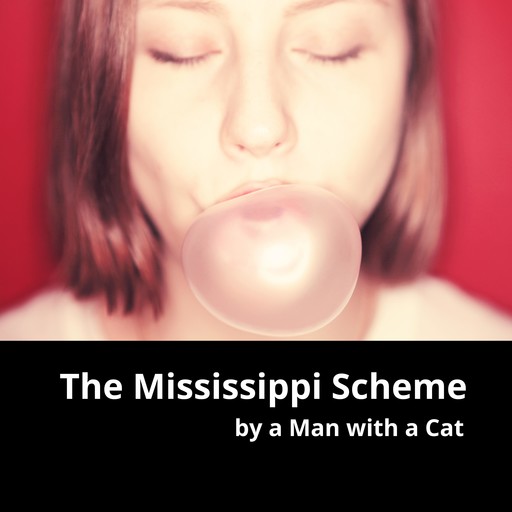The Mississippi Scheme, Man with a Cat