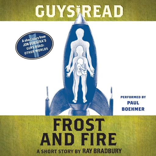Guys Read: Frost and Fire, Ray Bradbury