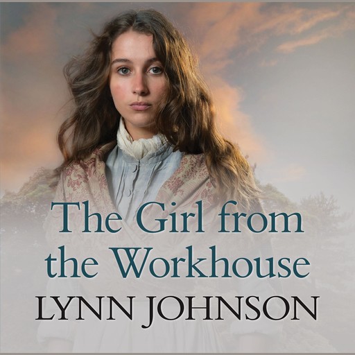 The Girl From the Workhouse, Lynn Johnson