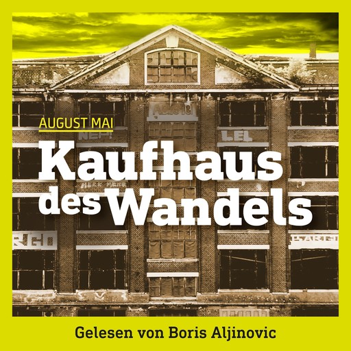 Kaufhaus des Wandels (Ungekürzt), August Mai