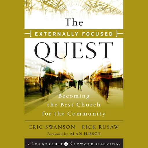 The Externally Focused Quest, Eric Swanson, Rick Rusaw