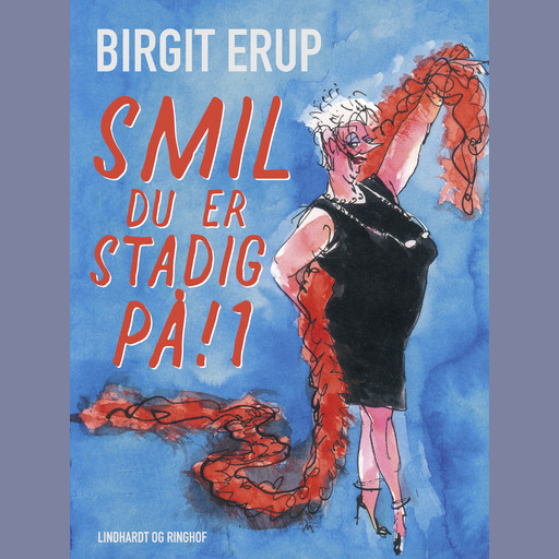 Smil – du er stadig på! 1, Birgit Erup