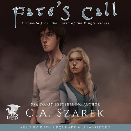 Fate's Call (A Novella from the World of the King's Riders), C.A.Szarek